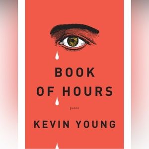 Book of Hours (poems) by Kevin Young